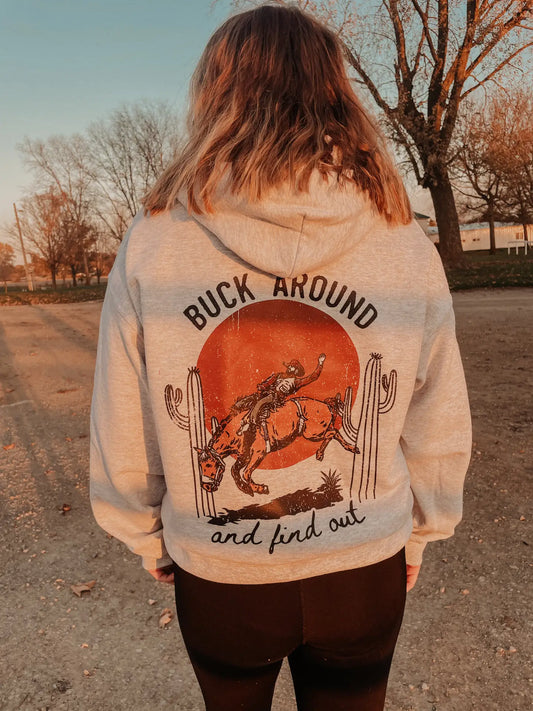 Buck Around and Find Out Western Hoodie Sweatshirt