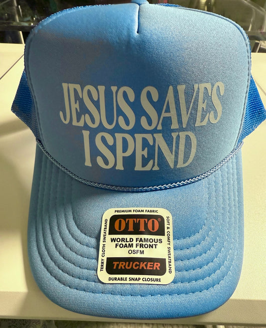 Jesus Saves I Spend Funny Trucker Hat