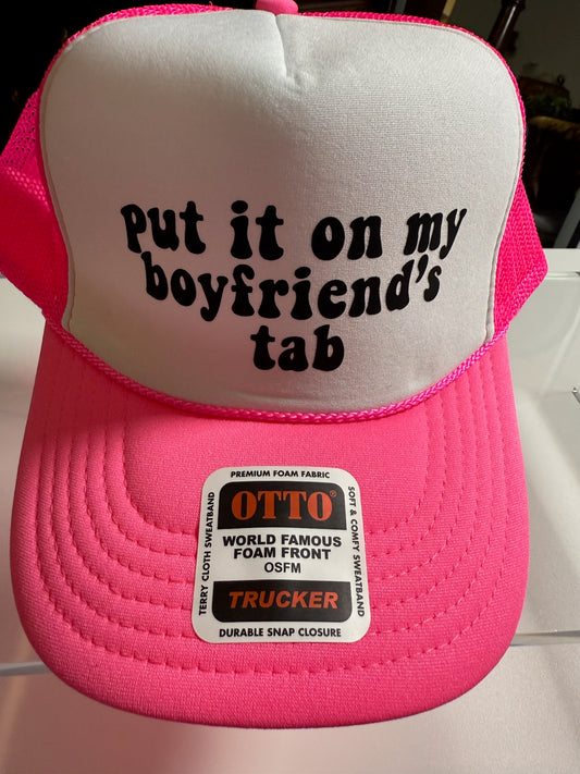 Put It on My Boyfriend's Tab Funny Trucker Hat