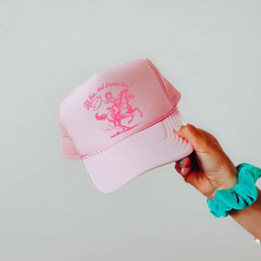 All This and Brains Too Trucker Hat