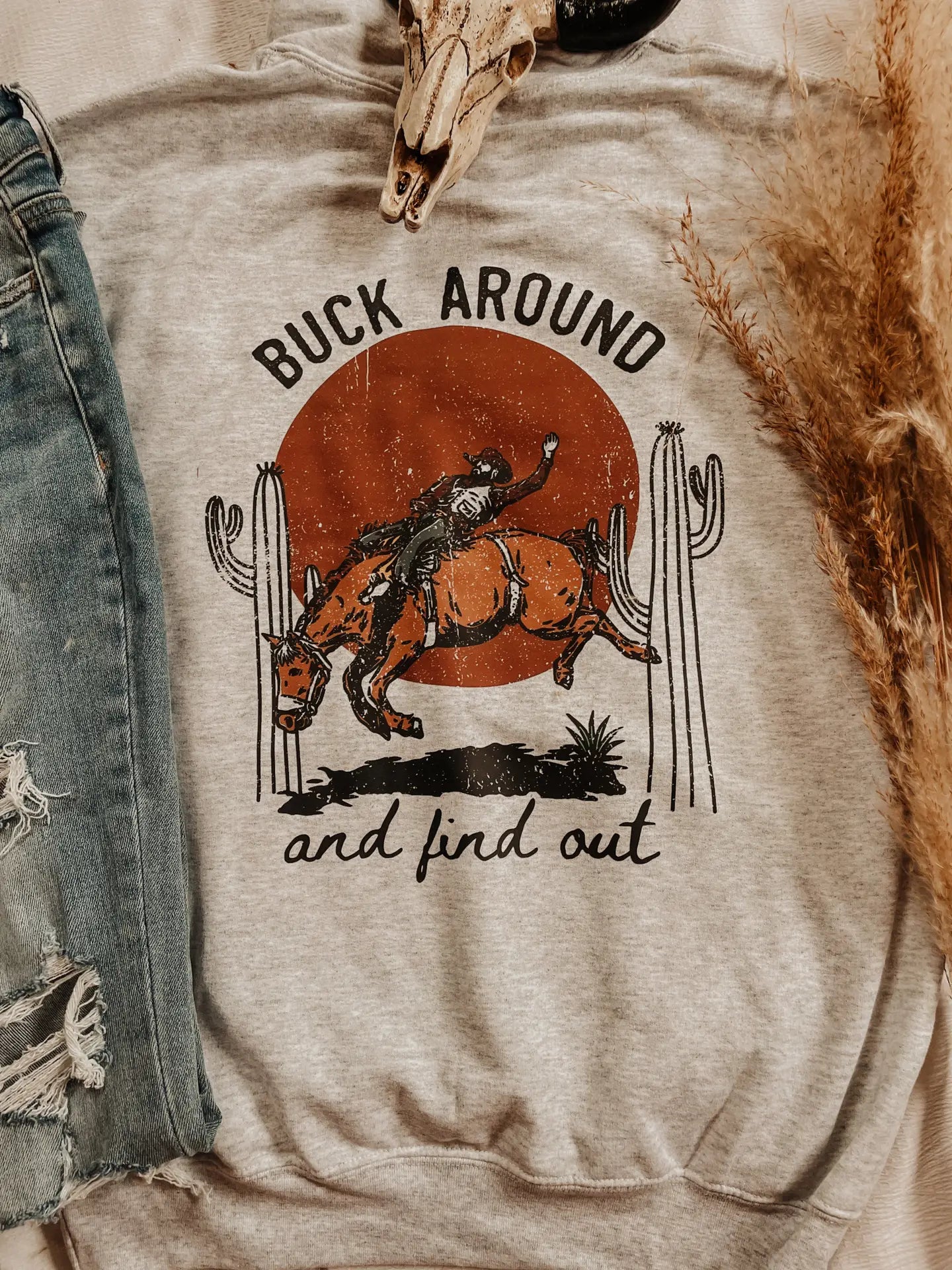 Buck Around and Find Out Western Hoodie Sweatshirt